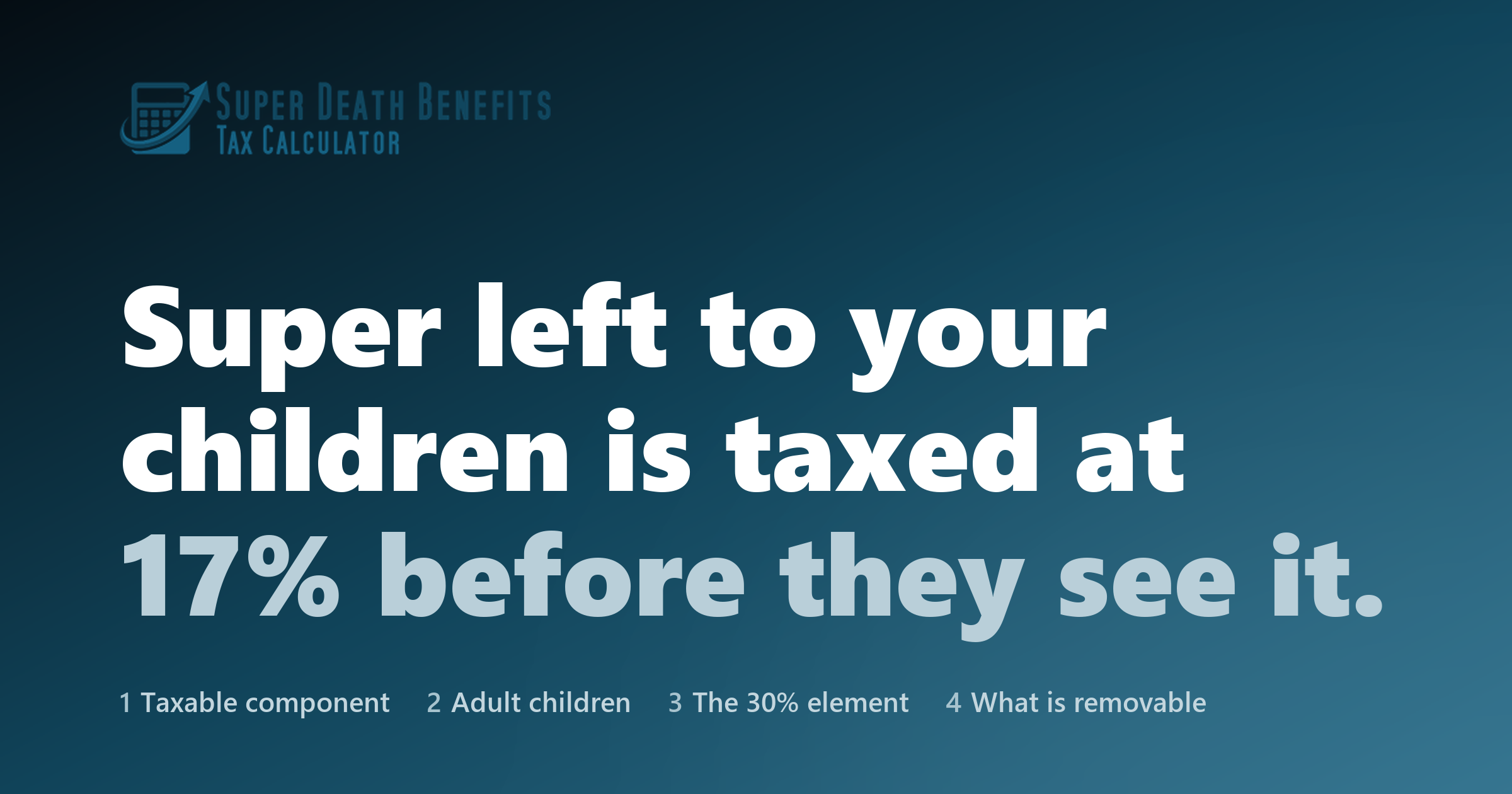 Super Death Benefits Tax Calculator